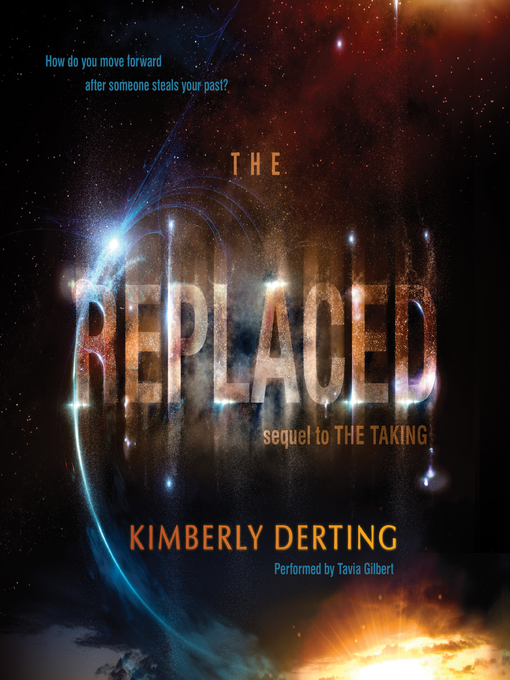 Title details for The Replaced by Kimberly Derting - Wait list